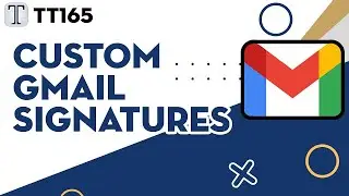 Tech Tuesday #165: Custom Gmail Signatures