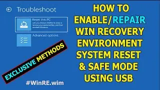 How to Repair Windows Recovery Environment and System Reset by Booting from USB into Advanced Menu