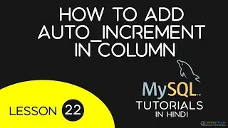 How to add auto increment in column in MySQL in Hindi - 22