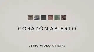 Un Corazón - Corazón Abierto (Lyric Video Oficial)