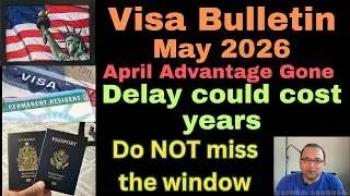 May 2026 Visa Bulletin - **ACT FAST** Small window left open