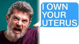 r/AITA "I Own Your Uterus"