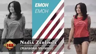 Nadia Zerlinda - Emoh Emoh (Karaoke Version)