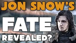 Jon Snows Fate Revealed?