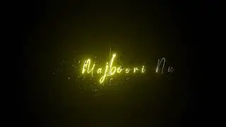 Ag Lawaan Majburi Nu Lyrics Black Screen WhatsApp Status | Love Song | Lo-fi Song| Pasoori