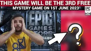 EXPECTED 3RD FREE MYSTERY GAME ON 1 JUNE | EPIC GAMES MYSTERY GAME 2023 |