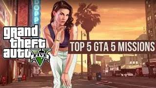 Top 5 Best GTA 5 Missions | Seriously Gaming