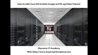 How to add Cisco ASA & ASAv image in EVE ng Video Tutorial