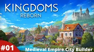 Medieval City Builder Grow An Empire Banished Meets Civilization - Kingdoms Reborn - #01 - Gameplay