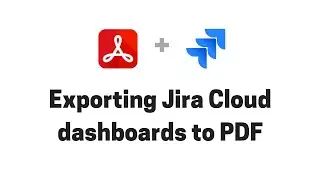 Exporting Jira Cloud dashboards to PDF