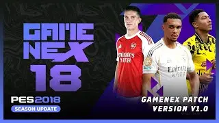 PES 2018 GameNex Patch 2025/26 Looks Like PES 2026 🔥 - GameNex Update V.1 - (Download & Install)