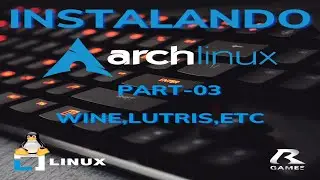 Instalando Wine, Lutris, steam etc no Arch linux #-03