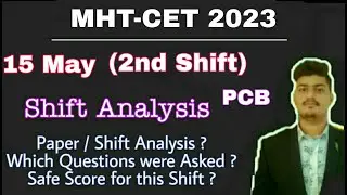 PCB 15 May 2nd Shift Paper Analysis | 2nd shift Analysis PCB | MHT-CET PCB shift Analysis