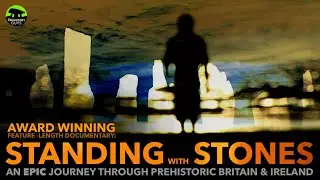 EPIC MEGALITHIC JOURNEY through Britain & Ireland: Standing with Stones