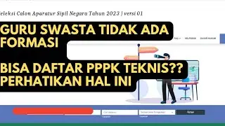 Guru swasta tidak bisa pilih formasi apa bisa pilih tenaga teknis || Perhatikan Hal ini