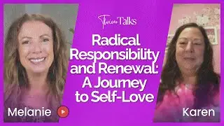 Radical Responsibility and Renewal: A Journey to Self-Love