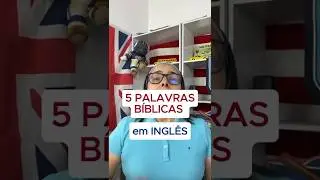 INGLÊS- 5 Palavras Bíblicas Super Importantes