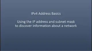 IP Address Basics - Using the IP address and subnet mask to discover information about a network
