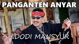 PANGANTEN ANYAR - H DODI MANSYUR VERSI TANJIDOR