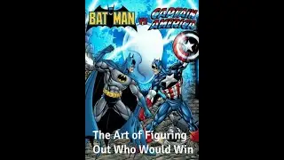 Batman vs Cpt  America (i.e. Reasoned Speculation in TTRPGs)