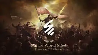 Future World Music - Passion Of Victory (remastered)