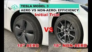 Tesla Model 3 - Aero vs Non Aero Efficiency - Initial Trial