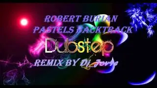 Robert Burian - Pastels Backtrack (Remix by C9 Phantom *)