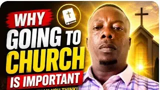 Why going to church is very important
