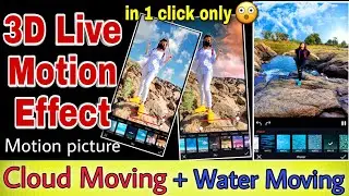 How To Create Motion Picture in Android | Cloud Moving | 3D Live Motion Effect | Motion Picture