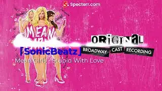 Mean Girls - Stupid With Love [Hip-Hop/Trap RemiX]「SonicBeatz」