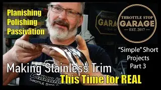 Making Stainless Steel Automotive Trim: The details in making the FINISHED part.