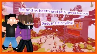 Time me and my best friend got trapped in a room. Bedwars Storytime!