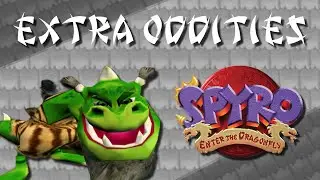 EXTRA Oddities - Spyro: Enter the Dragonfly