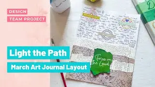 DESIGN TEAM ART JOURNAL PROCESS: Light The Path Workshop || Art Journal with me || Theresa Moxley