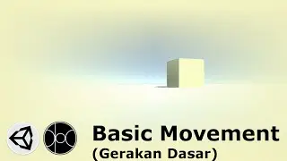 Unity 3D Tutorial Indonesia | Basic Movement (Gerakan Dasar)