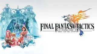 Final Fantasy Tactics Advance - Give It A Chance!