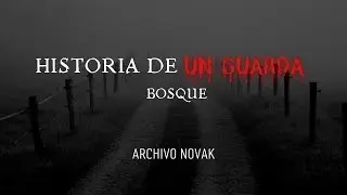 Historia de un guarda bosque 😨☣︎😨