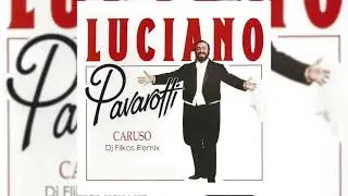 Luciano Pavarotti - Caruso (Dj Flikas Remix)