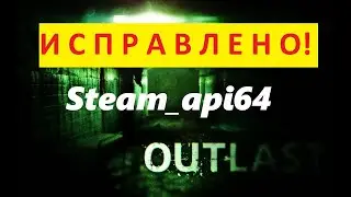 I can't launch the game. How do I fix the steam_api64.dll error?