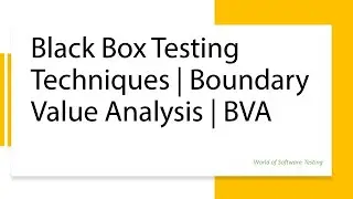 Boundary Value Analysis | Black Box Testing Techniques | Software Testing Explained with examples