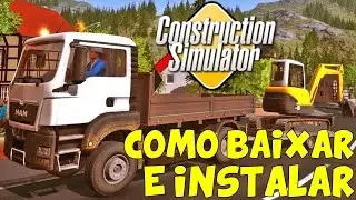 BAIXAR E INSTALAR CONSTRUCTION SIMULATOR - Torrent 2015-[PT-BR]
