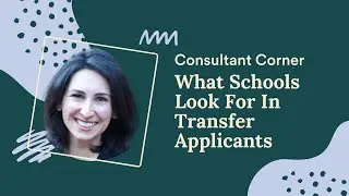 What Colleges Look For In Transfer Applicants (Transfer 101)