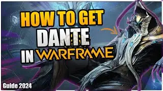 How To Get Dante Fast And His Weapons In Warframe | 2024