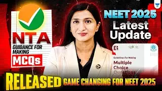 Neet 2025 latest Update | NTA Guidelines for making MCQ Released | Akansha Karnwal