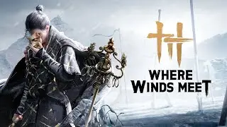 WHERE WINDS MEET - НОВЫЙ ГЕНШИН С ЛУЧШЕЙ БОЕВКОЙ