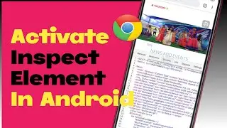 How to inspect Element in Android | Inspect Element in Google Chrome |