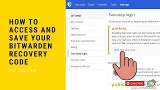How to access and save your Bitwarden 2 Step Verification Recovery Code