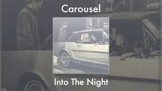 Carousel - Into The Night (Sub. Español){E} #lasemanade Carousel