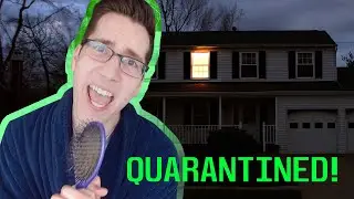 Quarantined!