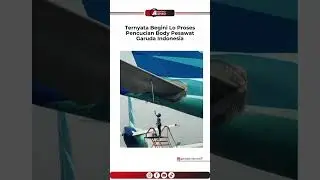 Ternyata Begini Lo Proses Pencucian Body Pesawat